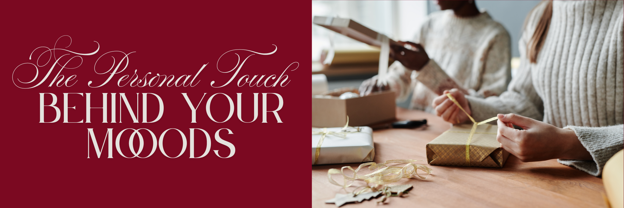 Mooods concierge service banner: a person hand-wrapping a gift in gold paper next to the text 'The Personal Touch Behind Your Mooods' on a burgundy background.