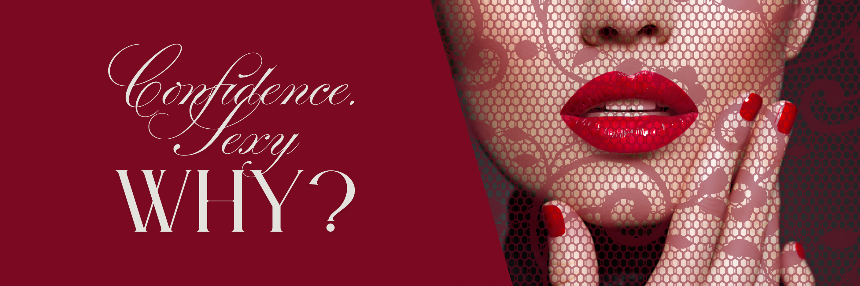 Blog banner for mooods titled 'Confidence. Sexy. WHY?' featuring a close-up of a face with lace patterns and bold red lips on a burgundy background. Exploring the psychology of lingerie.